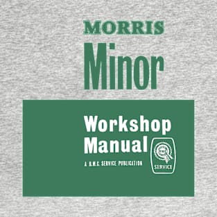 MORRIS MINOR - workshop manual T-Shirt